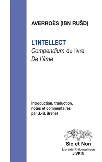 L'Intellect: Compendium Du Livre de l'Ame, Averroes - Paperback - 9782711630233
