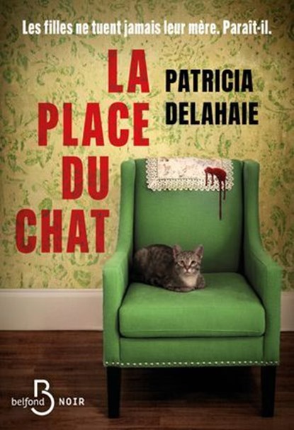 La Place du chat, Patricia Delahaie - Ebook - 9782714405142
