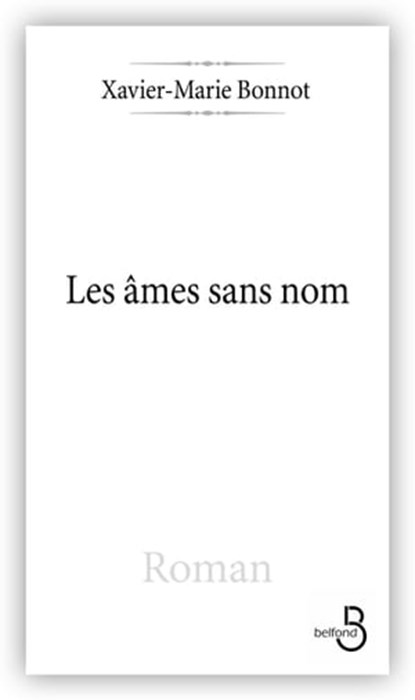 Les Âmes sans nom, Xavier-Marie Bonnot - Ebook - 9782714447371
