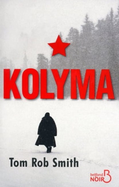 Kolyma, Tom Rob Smith - Ebook - 9782714447692