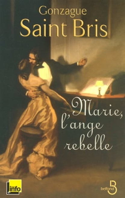 Marie, l'ange rebelle, Gonzague Saint Bris - Ebook - 9782714448880