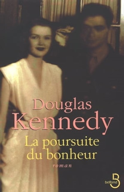 La poursuite du bonheur, Douglas Kennedy - Ebook - 9782714449863
