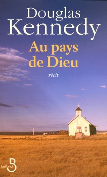 Au pays de Dieu, Douglas Kennedy - Ebook - 9782714449894