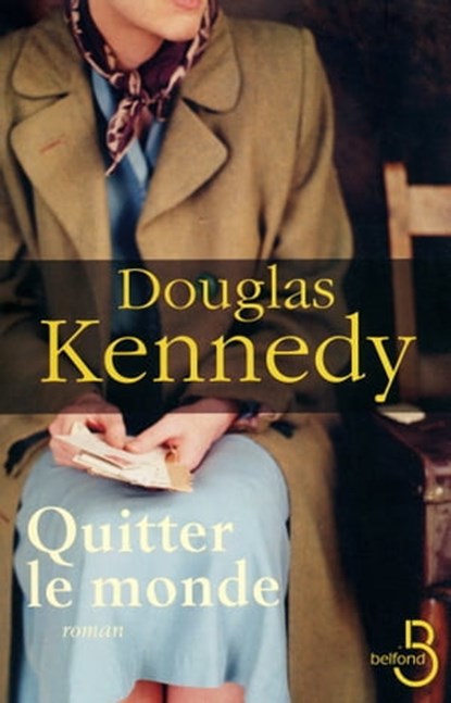 Quitter le monde, Douglas Kennedy - Ebook - 9782714449948