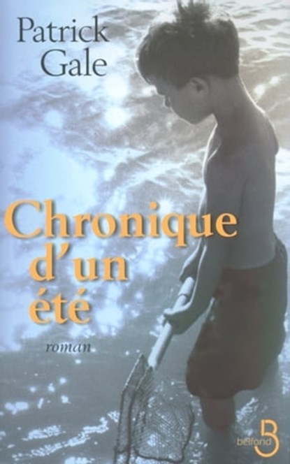 Chronique d'un été, Patrick Gale - Ebook - 9782714451606