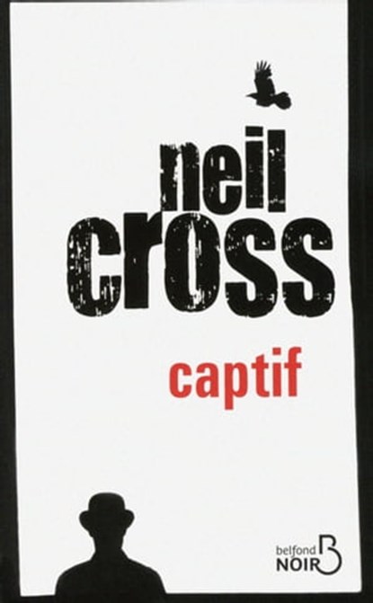Captif, Neil Cross - Ebook - 9782714451644