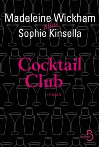Cocktail Club, Madeleine Wickham ; Sophie Kinsella - Ebook - 9782714453518
