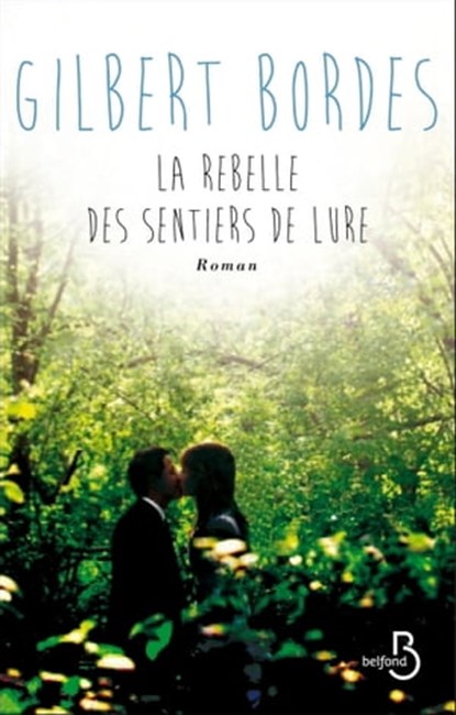 La rebelle des sentiers de Lure, Gilbert Bordes - Ebook - 9782714454409