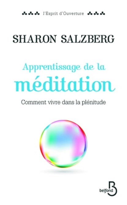 Apprentissage de la méditation, Sharon Salzberg ; Fabrice Midal - Ebook - 9782714455512