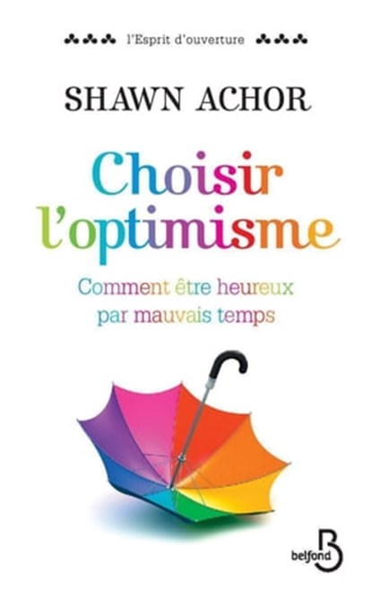 Choisir l'optimisme, Shawn Achor - Ebook - 9782714460097