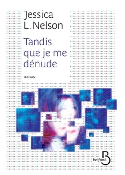 Tandis que je me dénude, Jessica L. Nelson - Ebook - 9782714460264