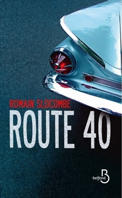 Route 40, Romain Slocombe - Ebook - 9782714468970