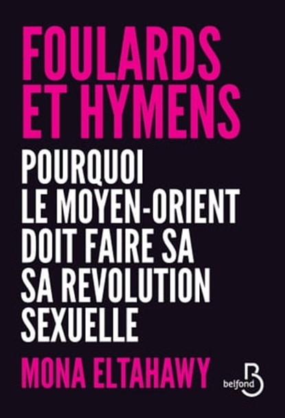 Foulards et Hymens, Mona Eltahawy - Ebook - 9782714469038