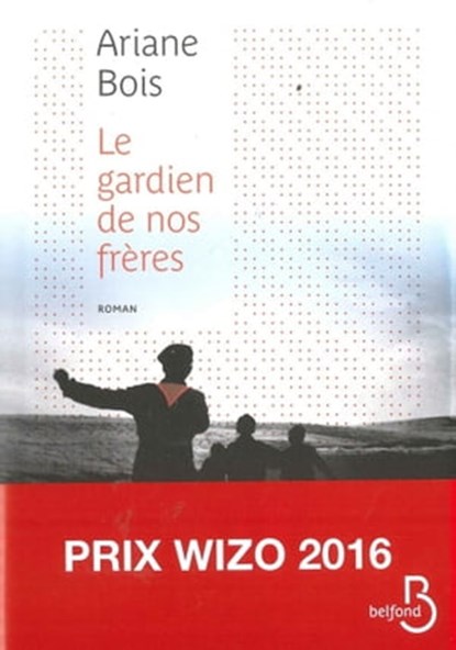 Le Gardien de nos frères, Ariane Bois - Ebook - 9782714471055
