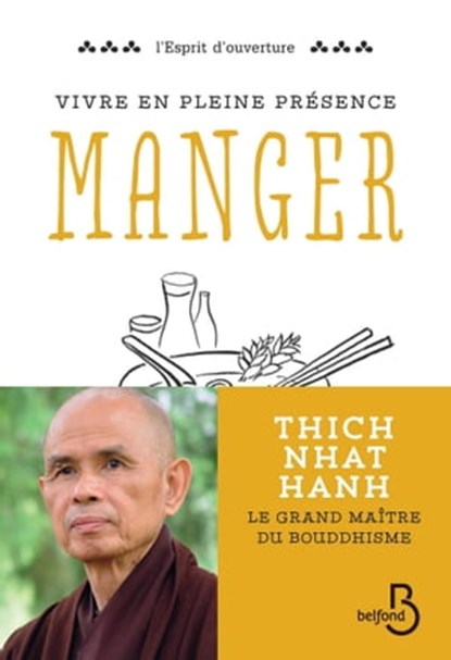 Manger - Vivre en pleine conscience, Thich Nhat Hanh - Ebook - 9782714473493
