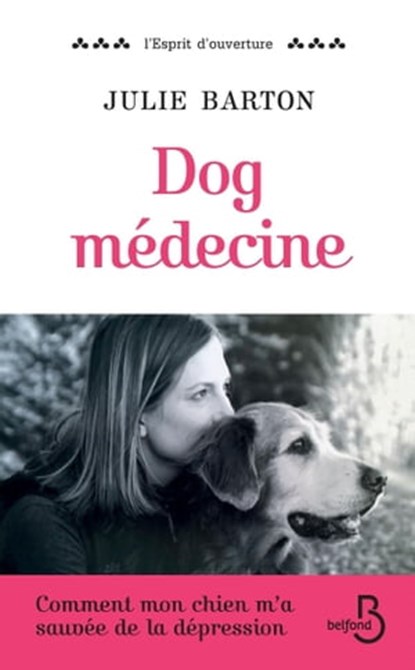 Dog médecine, Julie Barton - Ebook - 9782714475121