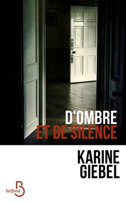 D'ombre et de silence, Karine Giebel - Ebook - 9782714478474