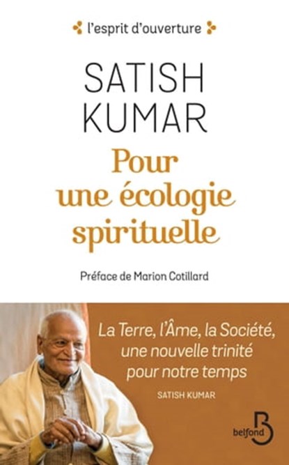 Pour une écologie spirituelle, Satish Kumar ; Marion Cotillard - Ebook - 9782714479051