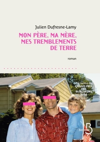 Mon père, ma mère, mes tremblements de terre, Julien Dufresne-Lamy - Ebook - 9782714493125
