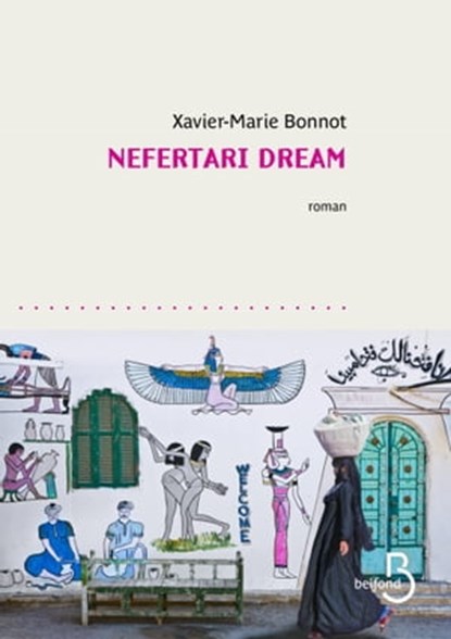 Nefertari dream, Xavier-Marie Bonnot - Ebook - 9782714493293