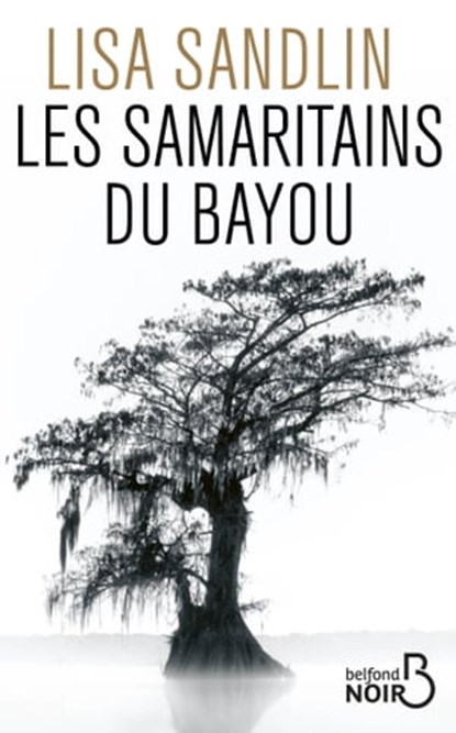 Les Samaritains du bayou, Lisa Sandlin - Ebook - 9782714493699