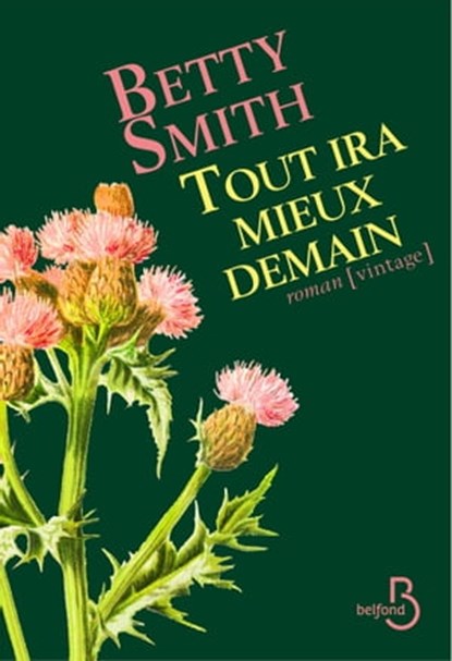 Tout ira mieux demain, Betty Smith - Ebook - 9782714493712