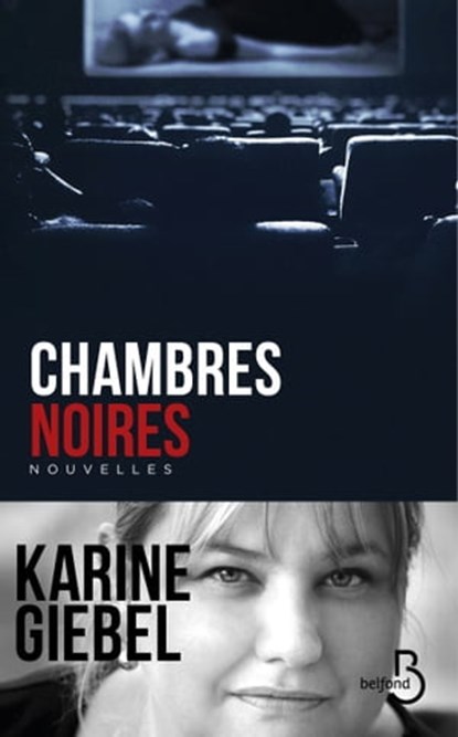 Chambres noires, Karine Giebel - Ebook - 9782714494269