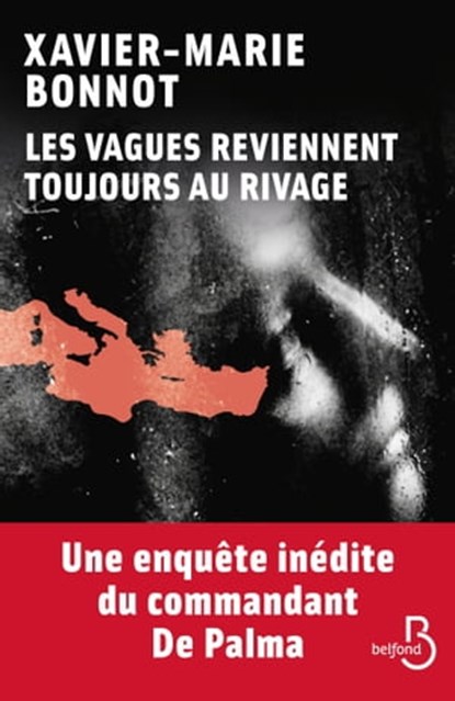 Les vagues reviennent toujours au rivage, Xavier-Marie Bonnot - Ebook - 9782714494795
