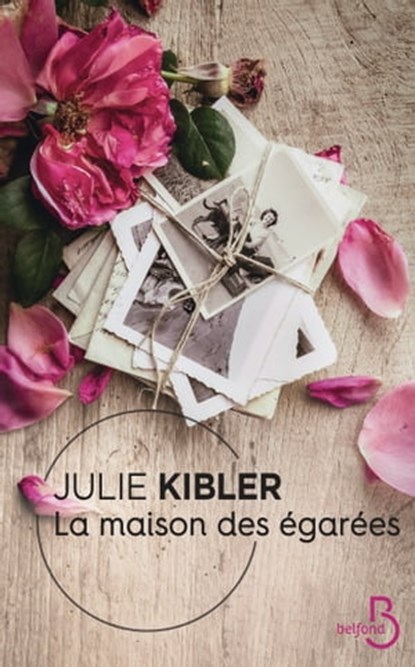 La Maison des égarées, Julie Kibler - Ebook - 9782714495112