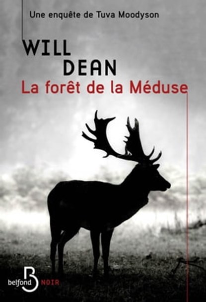 La Forêt de la Méduse - Une enquête de Tuva Moodyson, Will Dean - Ebook - 9782714495563