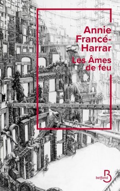 Les Âmes de feu, Annie Francé-Harrar ; Erwann Perchoc - Ebook - 9782714498410