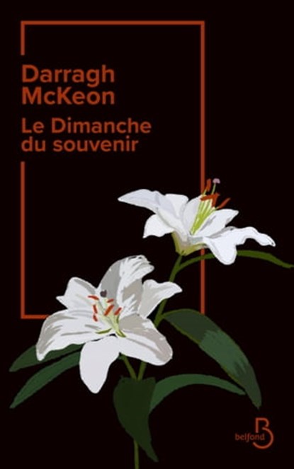 Le Dimanche du souvenir, Darragh McKeon - Ebook - 9782714499011