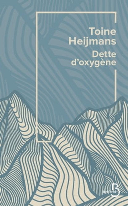 Dette d'oxygène, Toine Heijmans - Ebook - 9782714499318