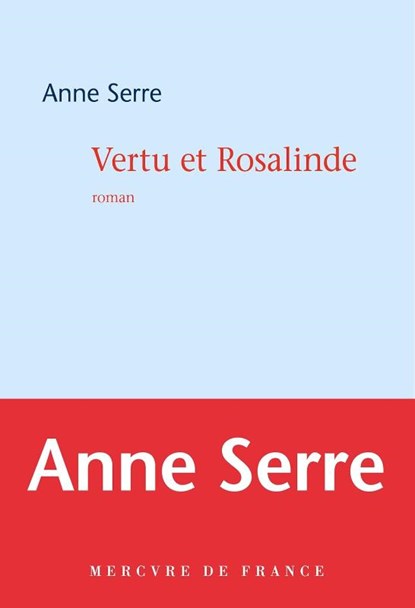 Vertu et Rosalinde, Anne Serre - Paperback - 9782715263505