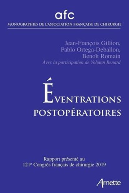 Eventrations postopératoires, Jean-François Gillion ; Pablo Ortega-Deballon ; Benoît Romain ; Yohann Renard - Ebook - 9782718415659
