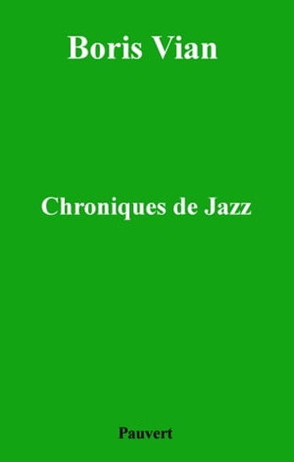 Chroniques de jazz, Boris Vian - Ebook - 9782720216381