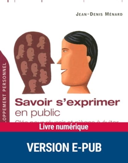 Savoir s'exprimer en public, Jean-Denis Ménard - Ebook - 9782725664262