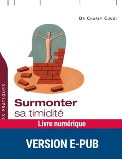Surmonter sa timidité, Charly Cungi - Ebook - 9782725664286