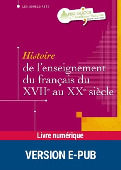 EPUB Histoire de l'enseignement du français, André Chervel - Ebook - 9782725673721