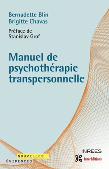 Manuel de psychothérapie transpersonnelle, Bernadette Blin ; Brigitte Chavas - Ebook - 9782729611668