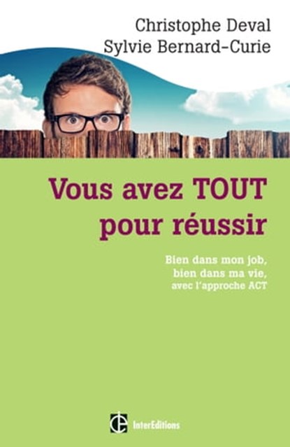 Vous avez TOUT pour réussir, Christophe Deval ; Sylvie Bernard-Curie - Ebook - 9782729614195