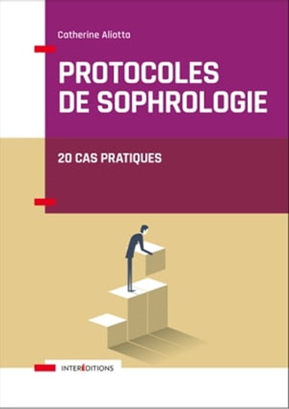 Protocoles de sophrologie, Catherine Aliotta - Ebook - 9782729618940