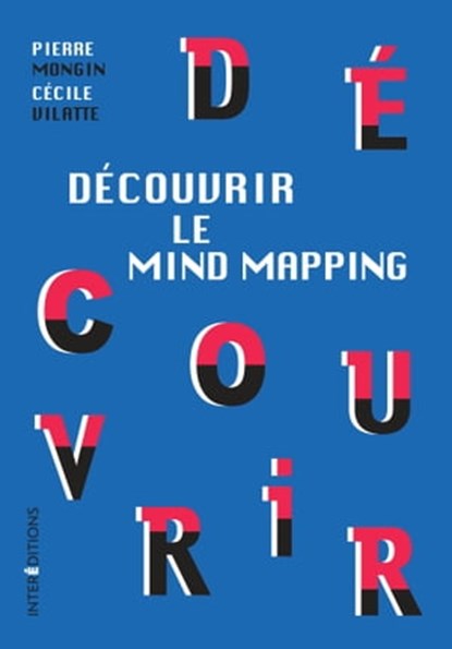 Découvrir le Mind Mapping, Pierre Mongin ; Madame Cécile Vilatte - Ebook - 9782729619121