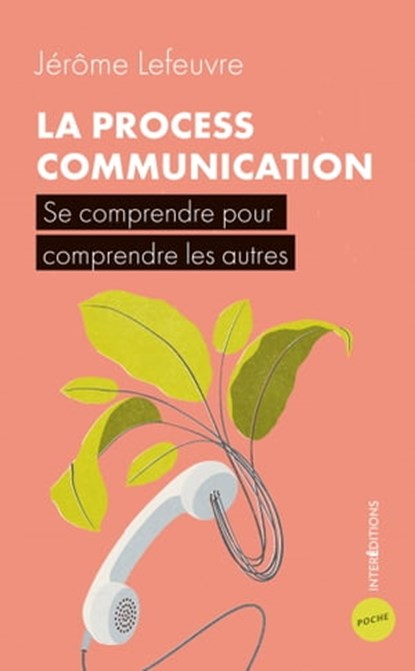 La Process Communication, Jérôme Lefeuvre - Ebook - 9782729621391