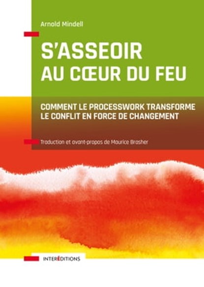 S'asseoir au coeur du feu, Arnold Mindell - Ebook - 9782729623166