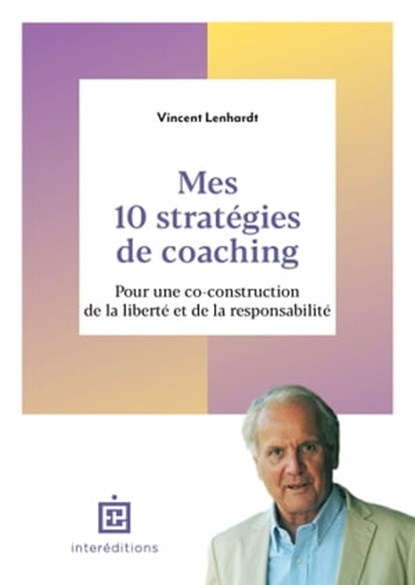 Mes 10 stratégies de coaching, Vincent Lenhardt - Ebook - 9782729623746