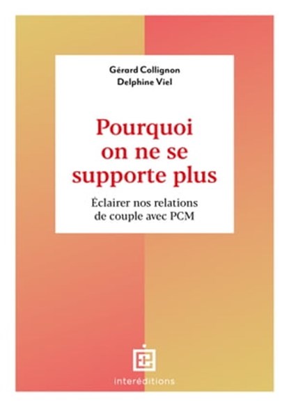 Pourquoi on ne se supporte plus, Gérard Collignon ; Delphine Viel - Ebook - 9782729623890