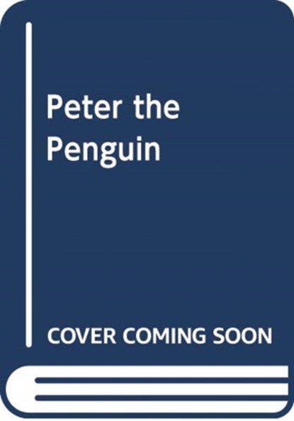 Peter the Penguin, Tiago Americo - Gebonden - 9782733867563