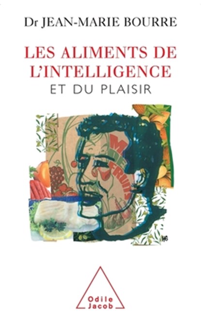 Food for Thought: And Pleasure / Les Aliments de l'intelligence: Et du plaisir, Jean-Marie Bourre - Paperback - 9782738109705