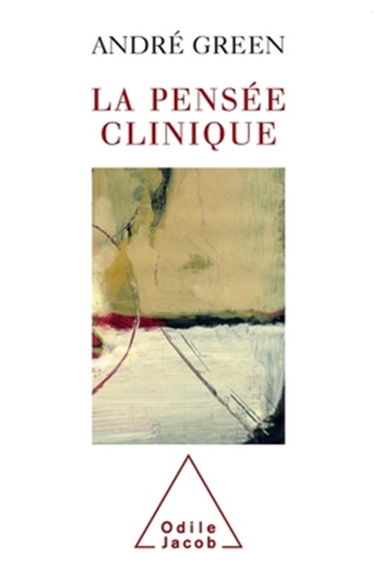 Clinical Thought / La Pensée clinique, André Green - Paperback - 9782738111302